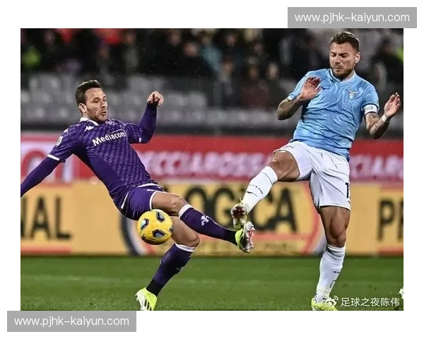 蓝鹰唳天对阵紫百合盛放：拉齐奥vs佛罗伦萨，一场关于尊严与美学的巅峰对话